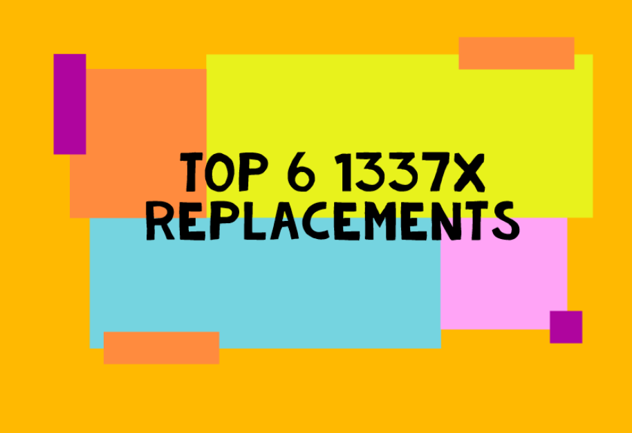Top 6 1337x Replacements To Use When Rush Site Is Down